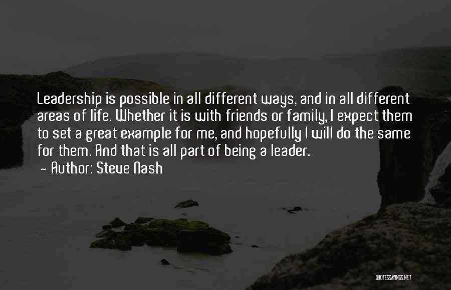 Great Family And Friends Quotes By Steve Nash