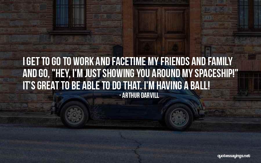 Great Family Quotes By Arthur Darvill Great Family Quotes By Arthur Darvill
