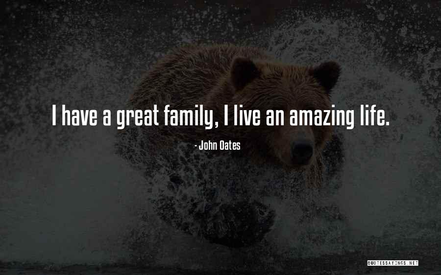 Great Family Quotes By John Oates Great Family Quotes By John Oates