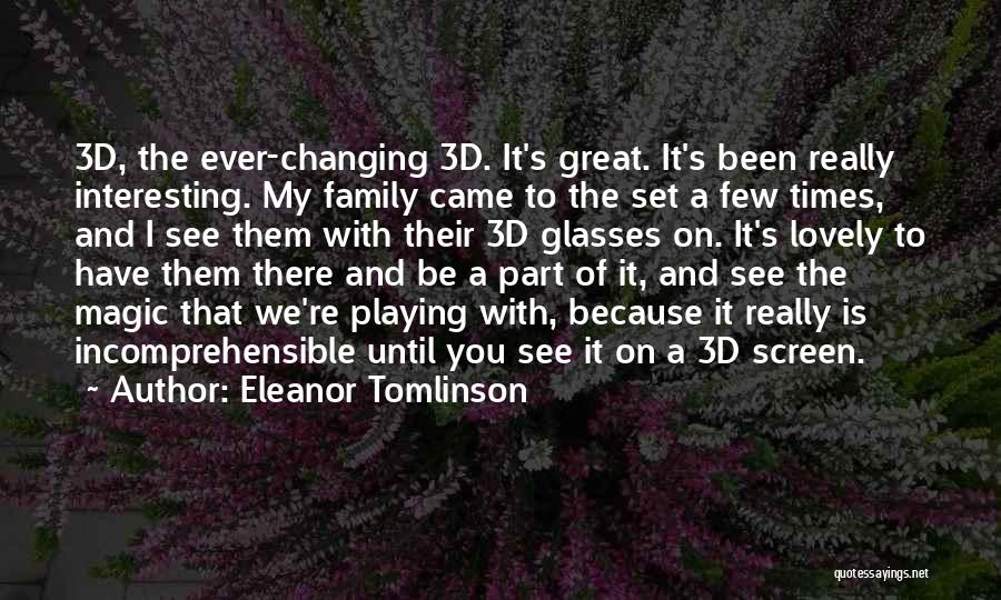 Great Family Times Quotes By Eleanor Tomlinson