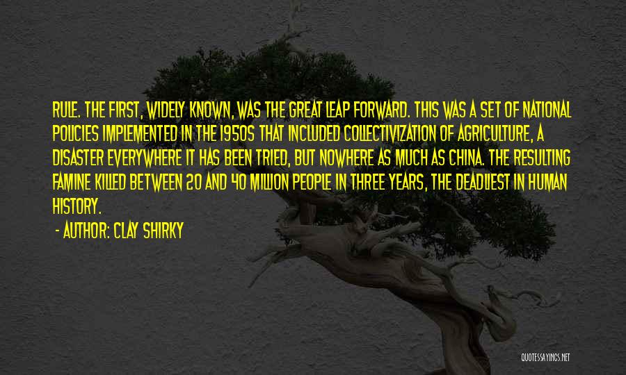 Great Famine Quotes By Clay Shirky