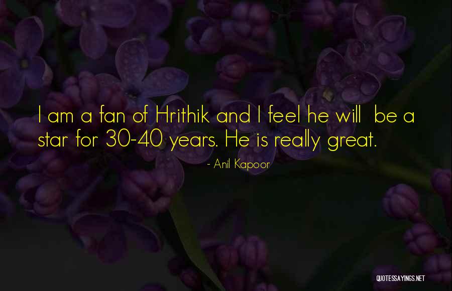 Great Fans Quotes By Anil Kapoor