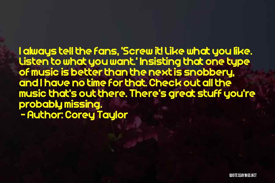 Great Fans Quotes By Corey Taylor