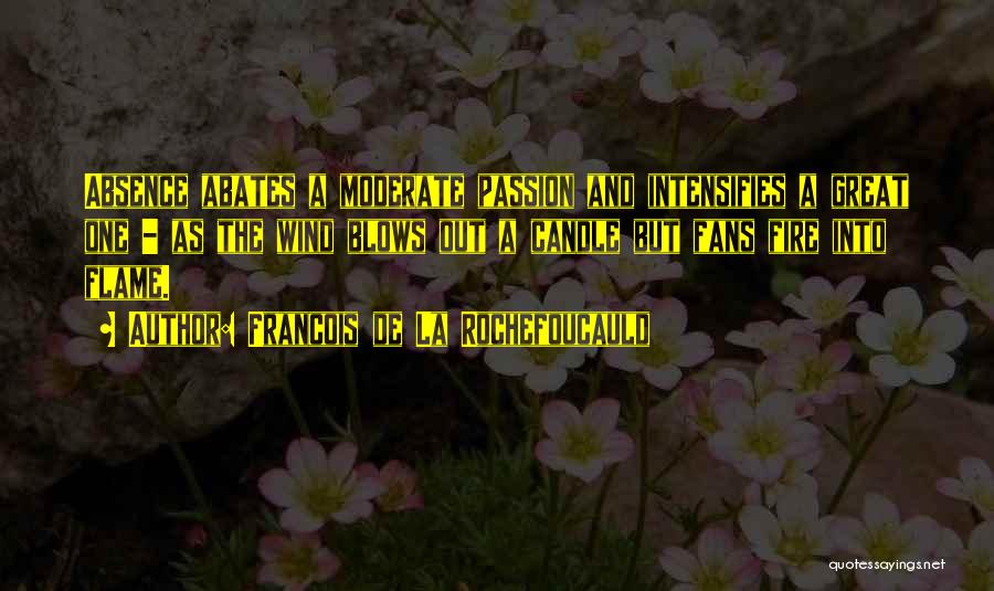 Great Fans Quotes By Francois De La Rochefoucauld