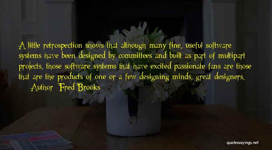 Great Fans Quotes By Fred Brooks