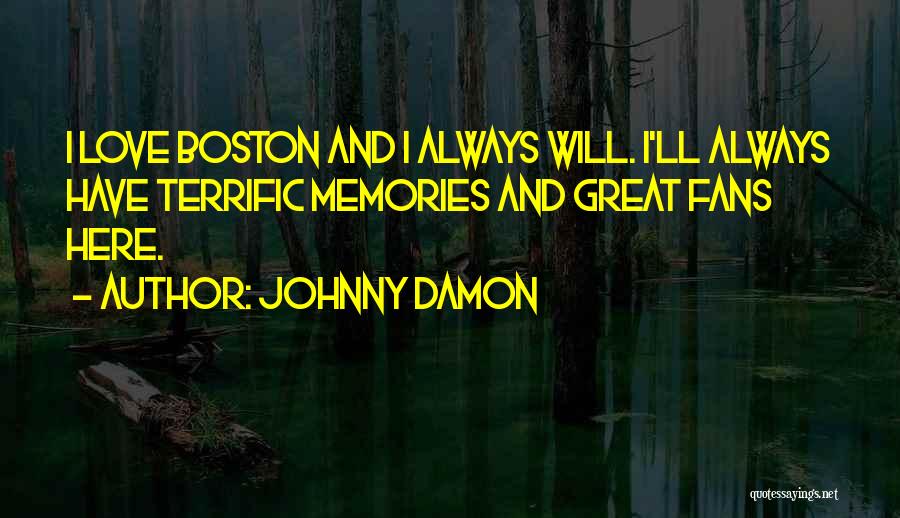 Great Fans Quotes By Johnny Damon