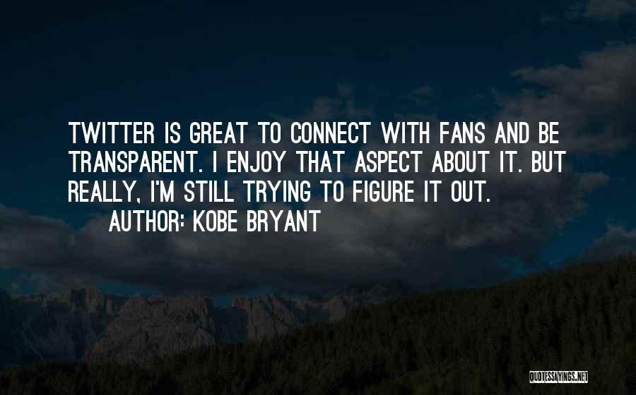 Great Fans Quotes By Kobe Bryant