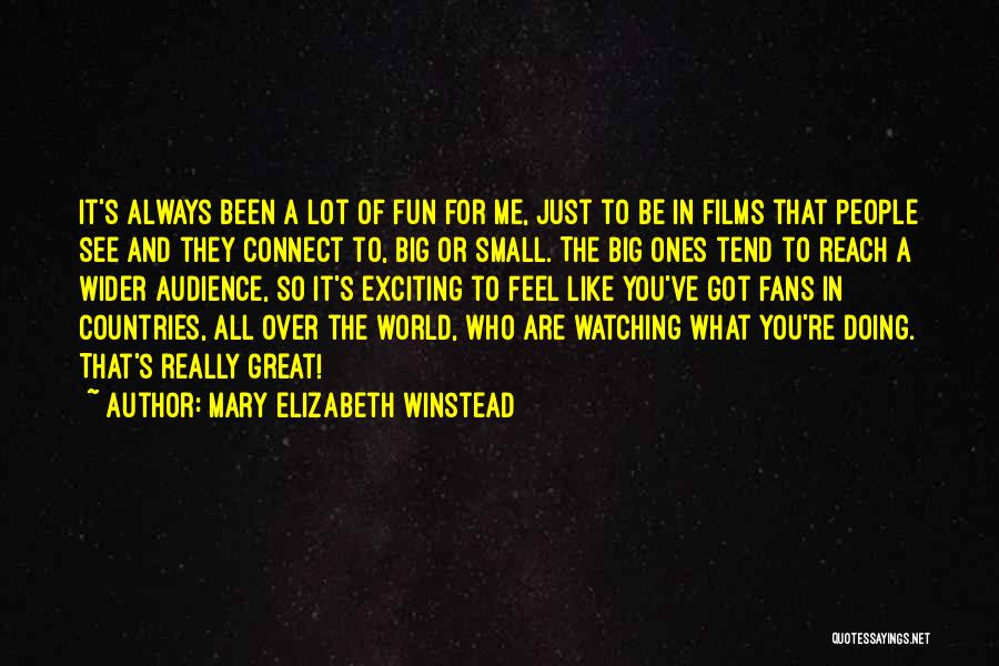 Great Fans Quotes By Mary Elizabeth Winstead