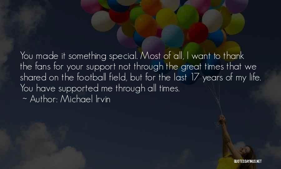 Great Fans Quotes By Michael Irvin