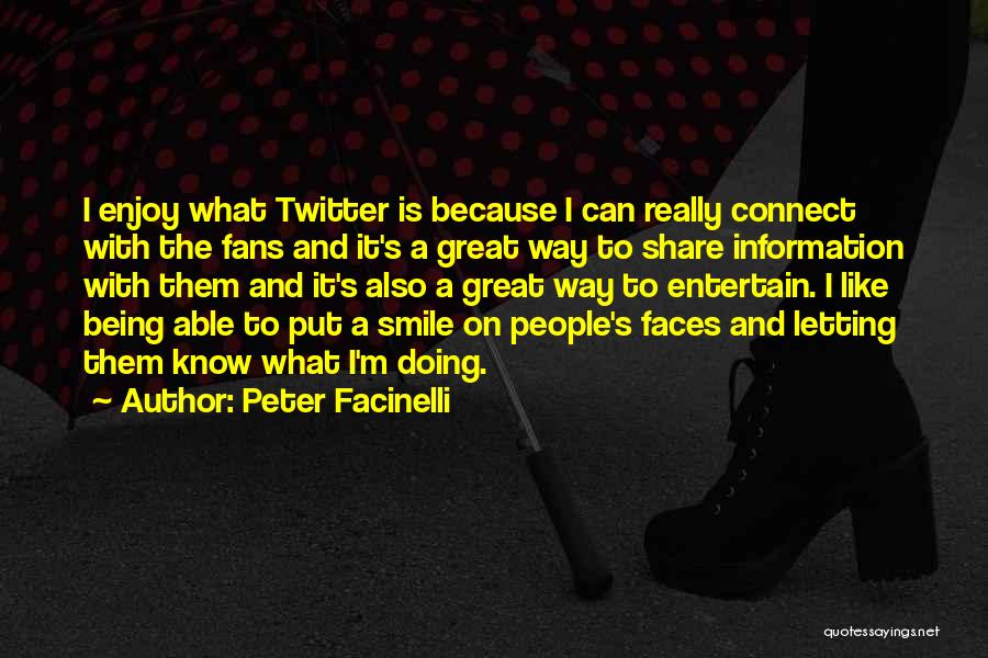 Great Fans Quotes By Peter Facinelli