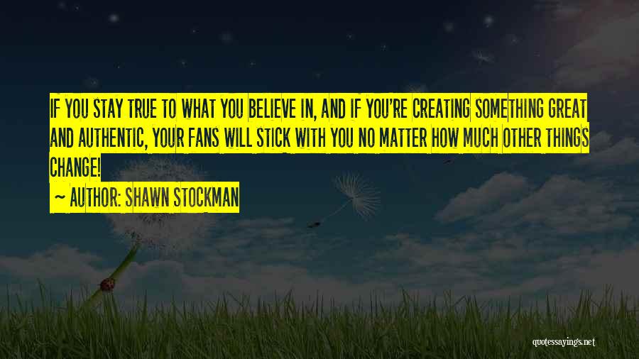 Great Fans Quotes By Shawn Stockman