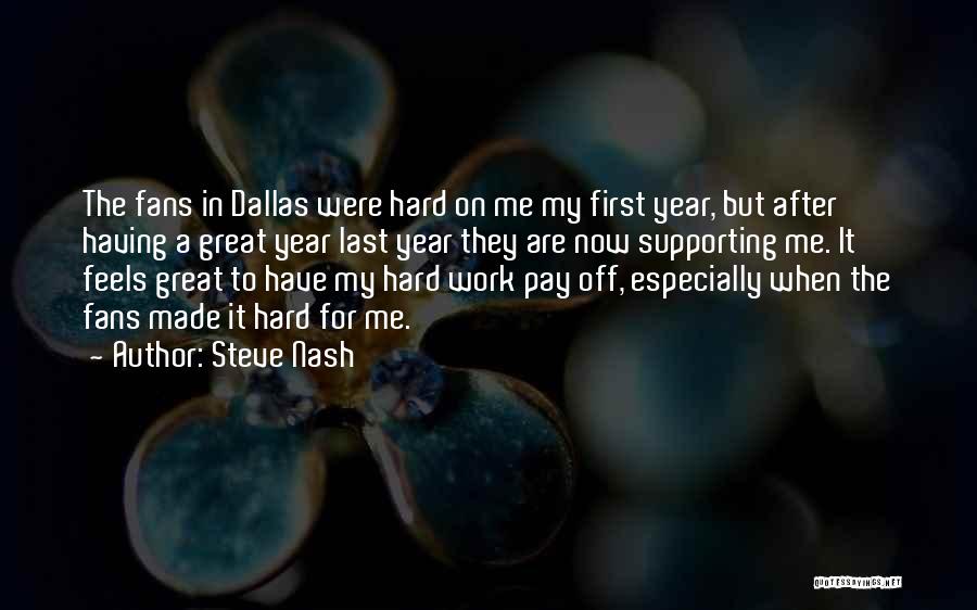 Great Fans Quotes By Steve Nash