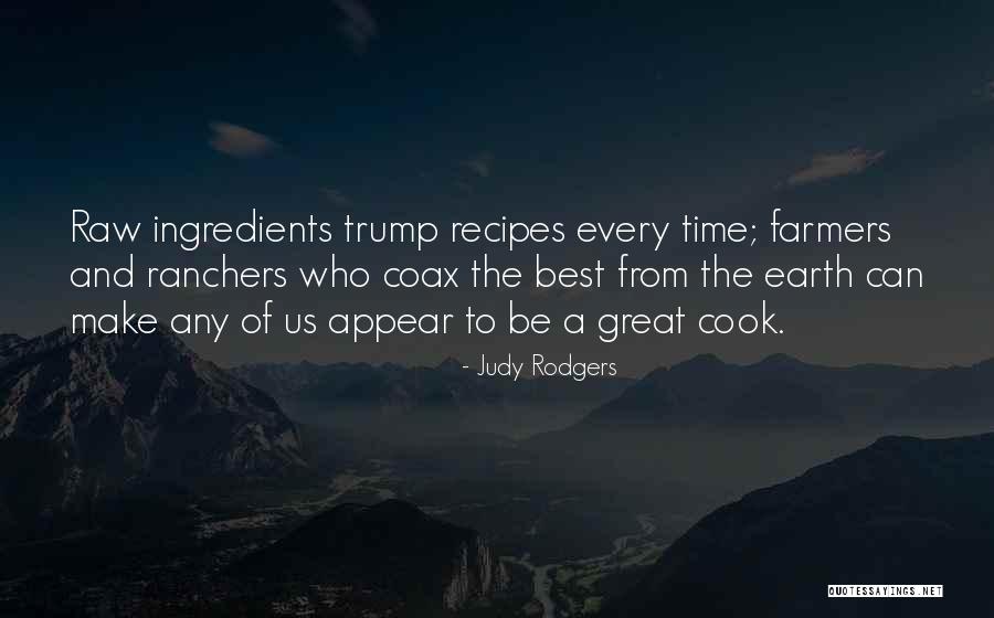 Great Farming Quotes By Judy Rodgers