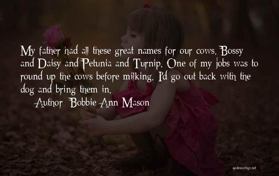 Great Father Quotes By Bobbie Ann Mason