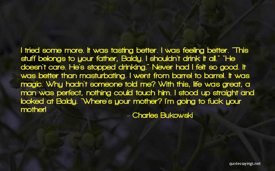 Great Father Quotes By Charles Bukowski