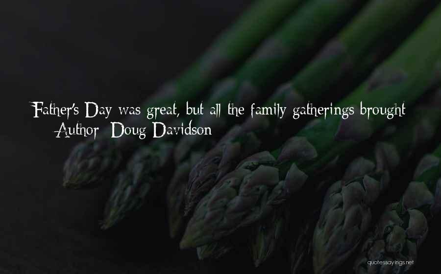 Great Father Quotes By Doug Davidson
