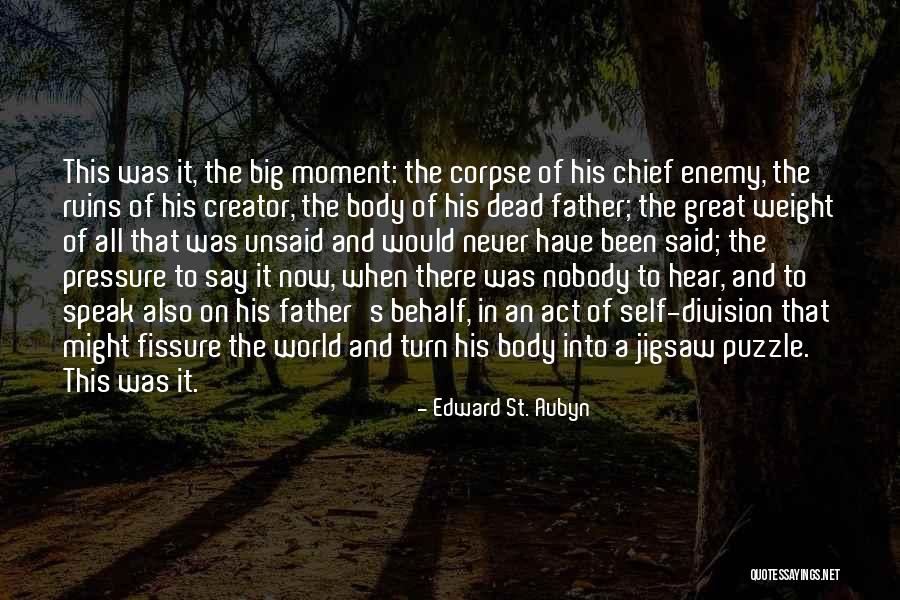 Great Father Quotes By Edward St. Aubyn Great Father Quotes By Edward St. Aubyn