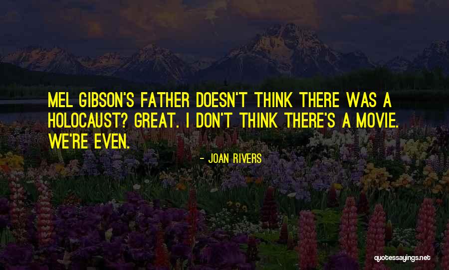 Great Father Quotes By Joan Rivers Great Father Quotes By Joan Rivers