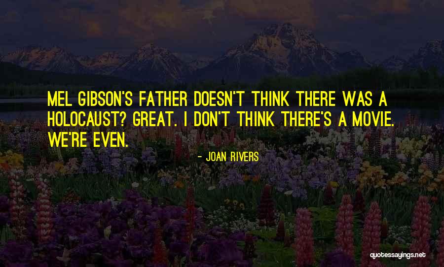 Great Father Quotes By Joan Rivers