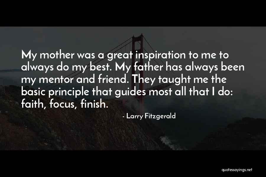 Great Father Quotes By Larry Fitzgerald