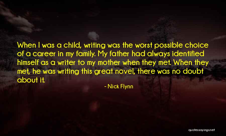 Great Father Quotes By Nick Flynn