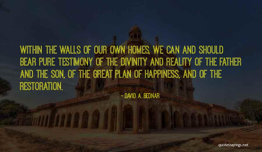 Great Father Son Quotes By David A. Bednar Great Father Son Quotes By David A. Bednar