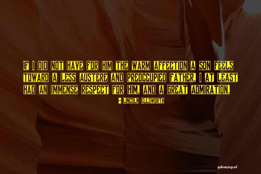 Great Father Son Quotes By Lincoln Ellsworth Great Father Son Quotes By Lincoln Ellsworth