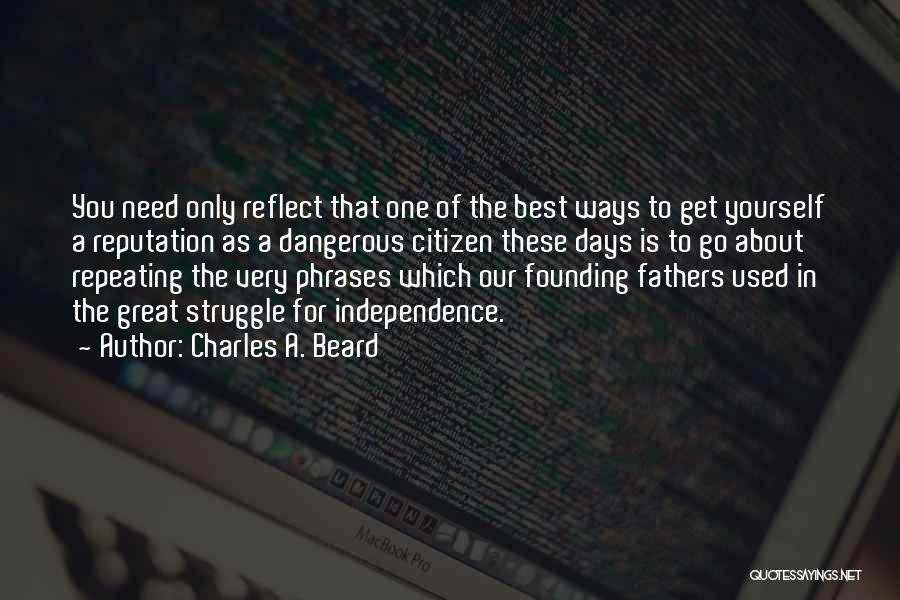 Great Fathers Quotes By Charles A. Beard