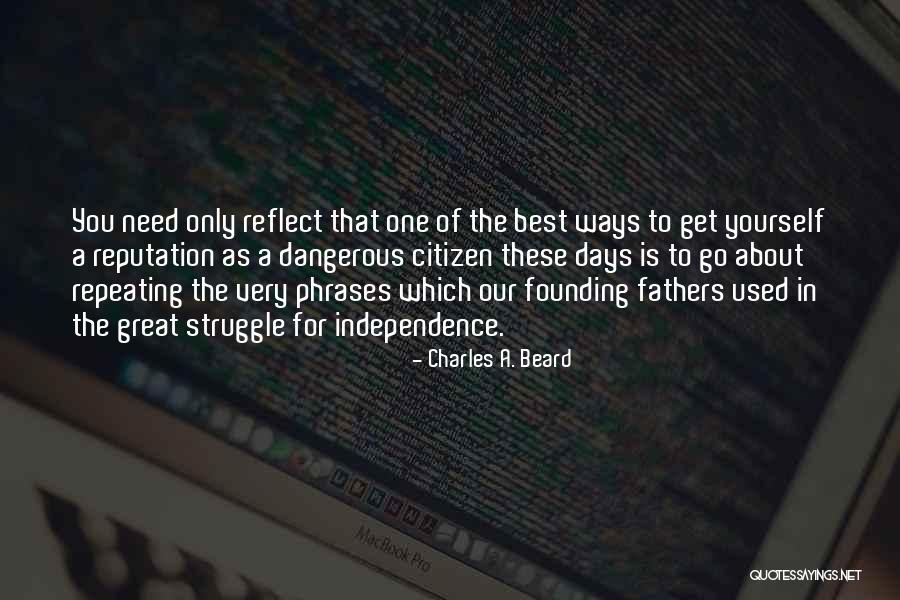 Great Fathers Quotes By Charles A. Beard Great Fathers Quotes By Charles A. Beard