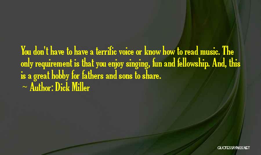 Great Fathers Quotes By Dick Miller