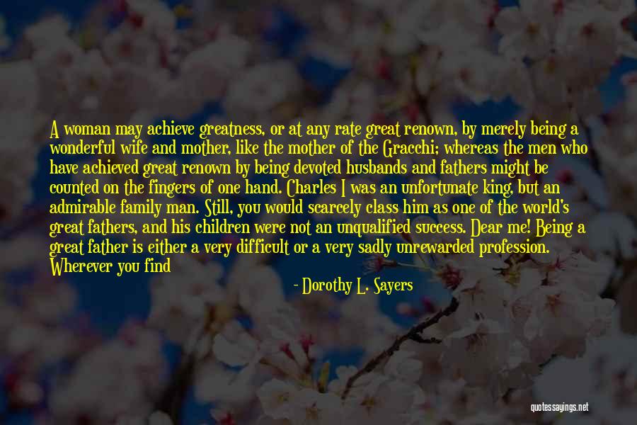 Great Fathers Quotes By Dorothy L. Sayers