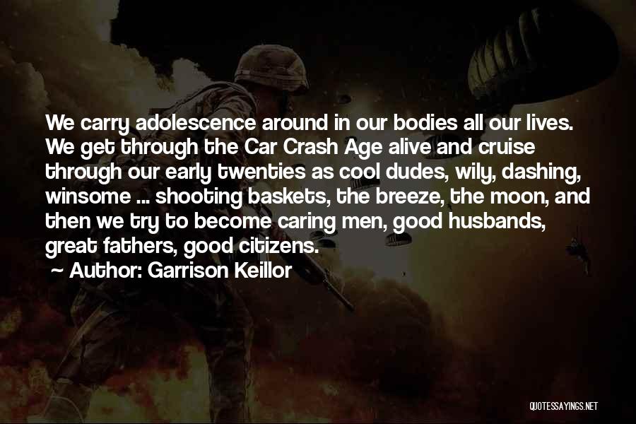 Great Fathers Quotes By Garrison Keillor