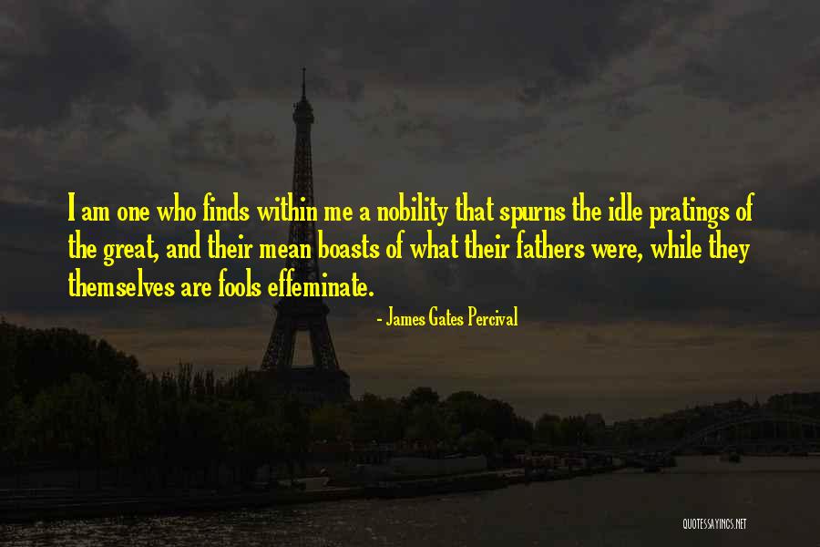 Great Fathers Quotes By James Gates Percival