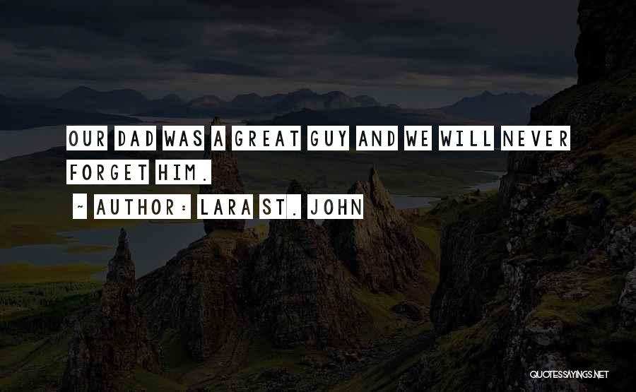 Great Fathers Quotes By Lara St. John