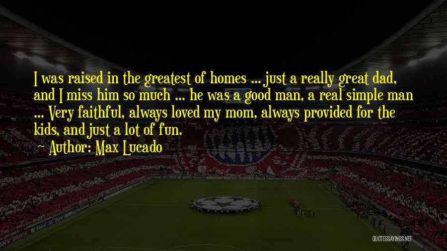 Great Fathers Quotes By Max Lucado