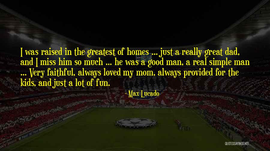 Great Fathers Quotes By Max Lucado Great Fathers Quotes By Max Lucado