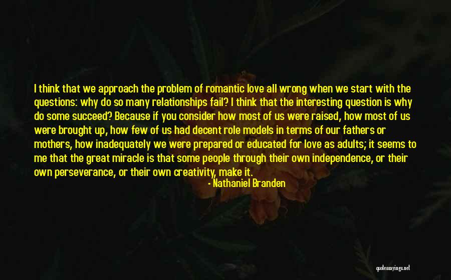 Great Fathers Quotes By Nathaniel Branden Great Fathers Quotes By Nathaniel Branden