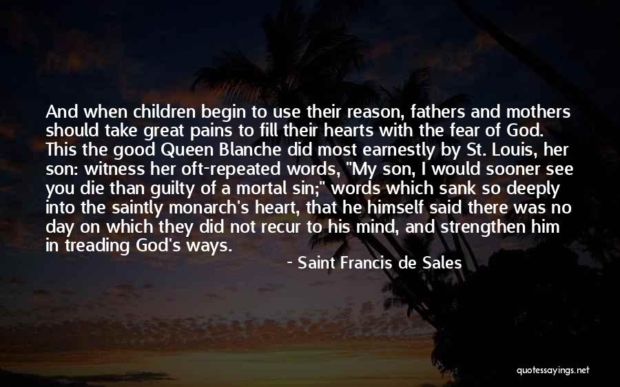 Great Fathers Quotes By Saint Francis De Sales