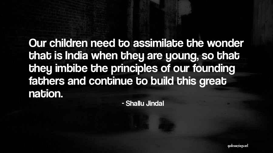 Great Fathers Quotes By Shallu Jindal Great Fathers Quotes By Shallu Jindal