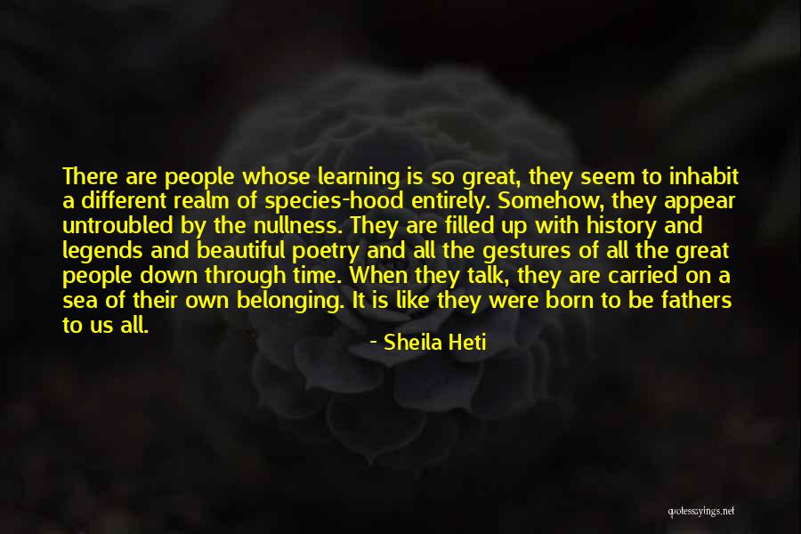 Great Fathers Quotes By Sheila Heti