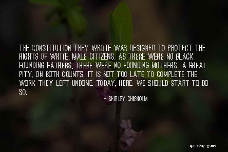 Great Fathers Quotes By Shirley Chisholm Great Fathers Quotes By Shirley Chisholm