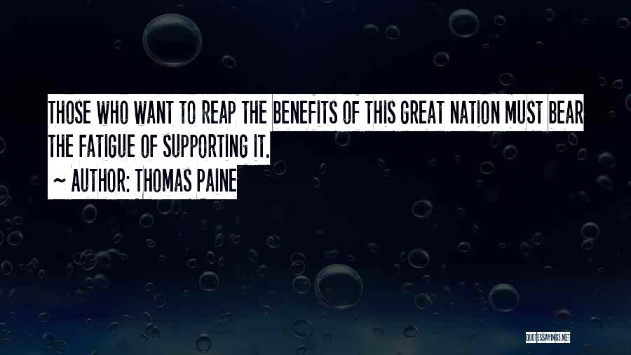 Great Fatigue Quotes By Thomas Paine