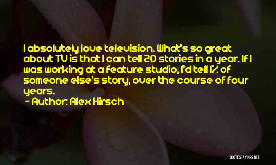 Great Feature Quotes By Alex Hirsch