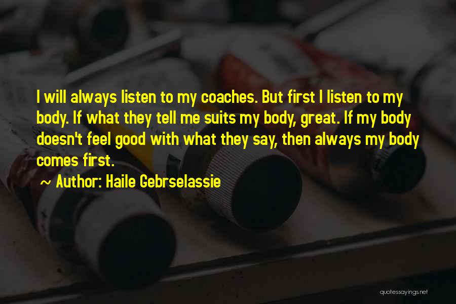 Great Feel Good Quotes By Haile Gebrselassie