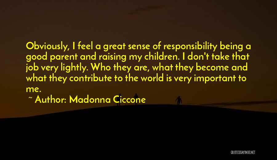 Great Feel Good Quotes By Madonna Ciccone