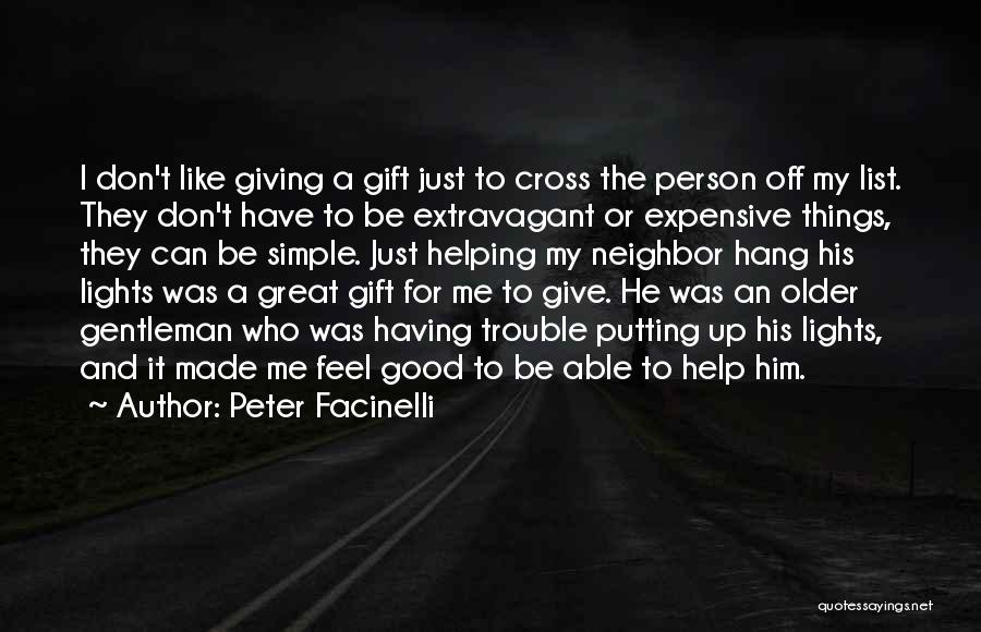 Great Feel Good Quotes By Peter Facinelli