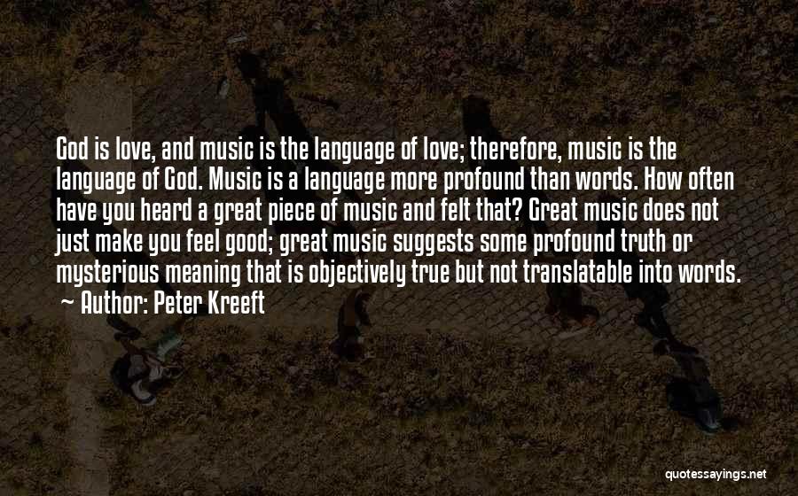 Great Feel Good Quotes By Peter Kreeft