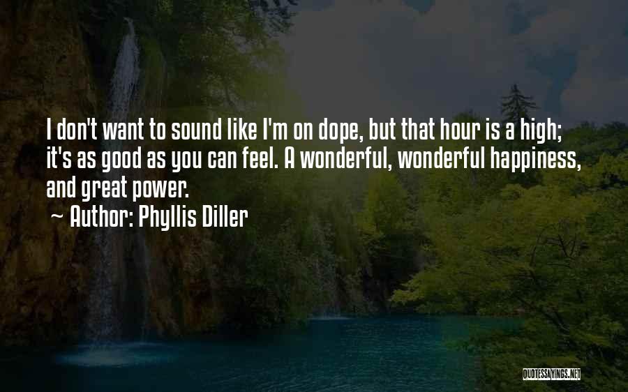 Great Feel Good Quotes By Phyllis Diller