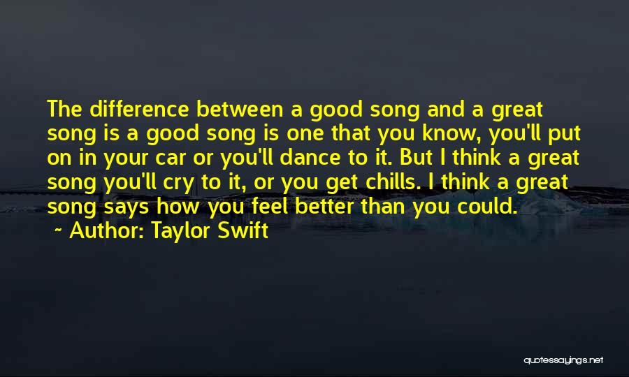 Great Feel Good Quotes By Taylor Swift