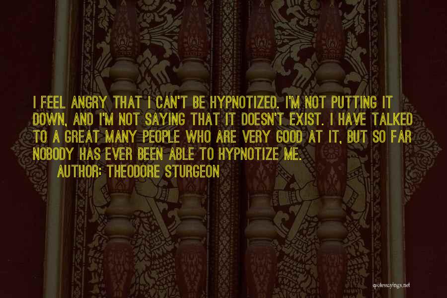 Great Feel Good Quotes By Theodore Sturgeon